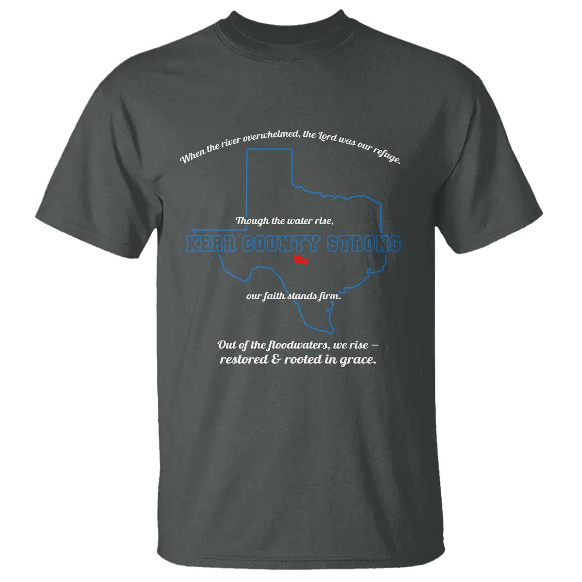 Kerr County Strong Christian T Shirt Texas Faith Hope Resilient Texans - Wonder Print Shop