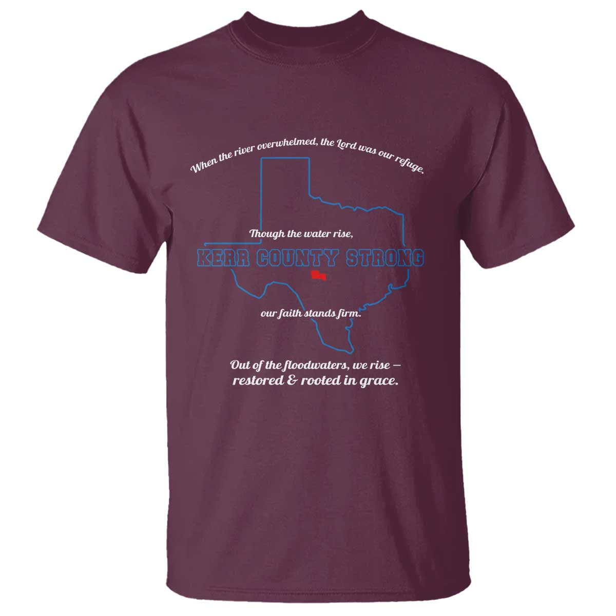 Kerr County Strong Christian T Shirt Texas Faith Hope Resilient Texans - Wonder Print Shop