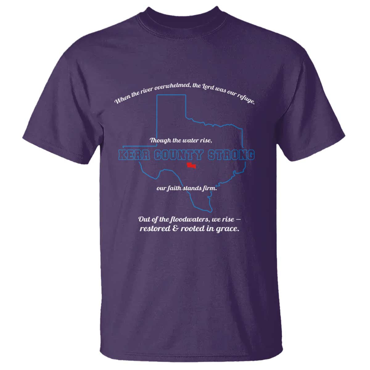 Kerr County Strong Christian T Shirt Texas Faith Hope Resilient Texans - Wonder Print Shop