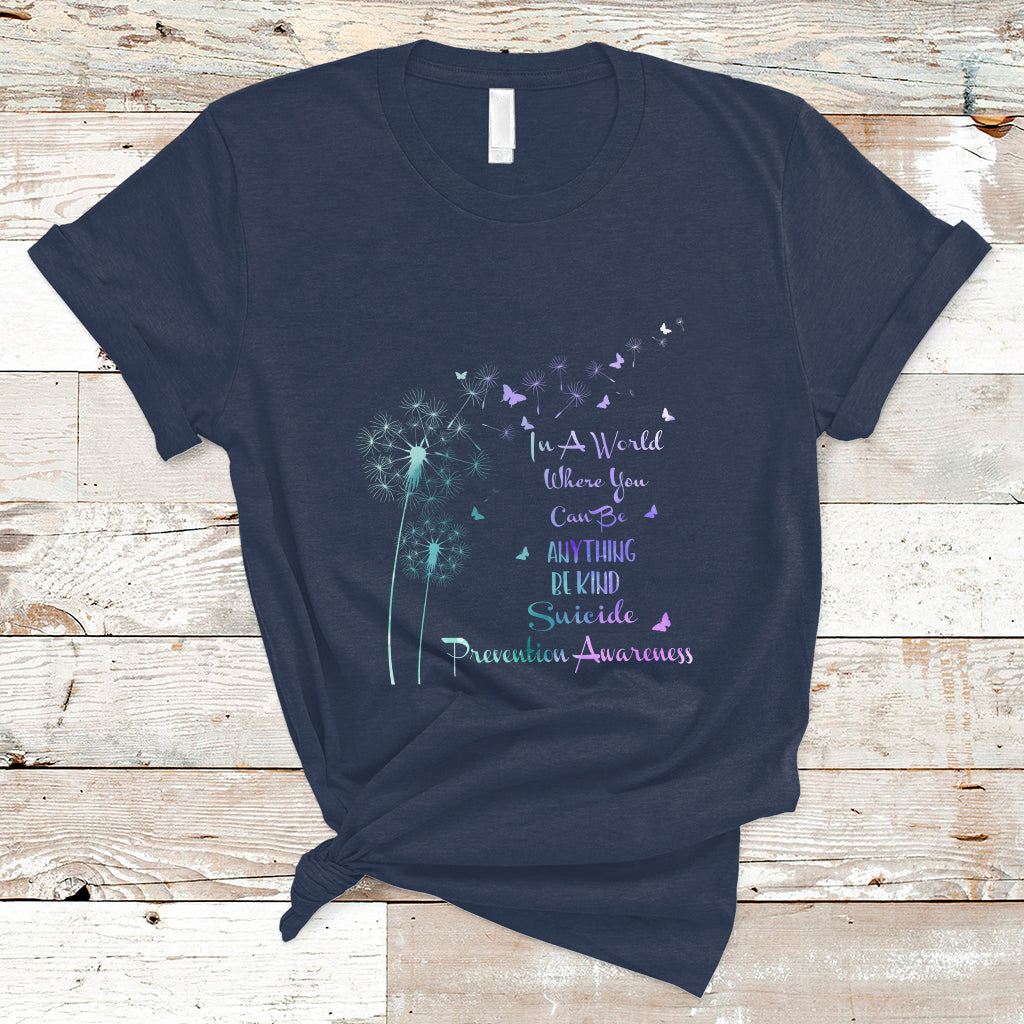 Suicide Prevention Awareness T Shirt Suicide Prevention Awareness Support Dandelions Be Kind - Wonder Print Shop