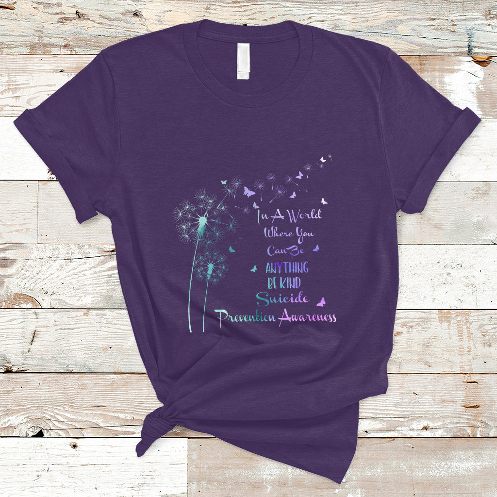 Suicide Prevention Awareness T Shirt Suicide Prevention Awareness Support Dandelions Be Kind - Wonder Print Shop