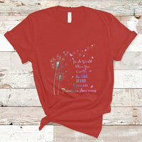 Suicide Prevention Awareness T Shirt Suicide Prevention Awareness Support Dandelions Be Kind - Wonder Print Shop