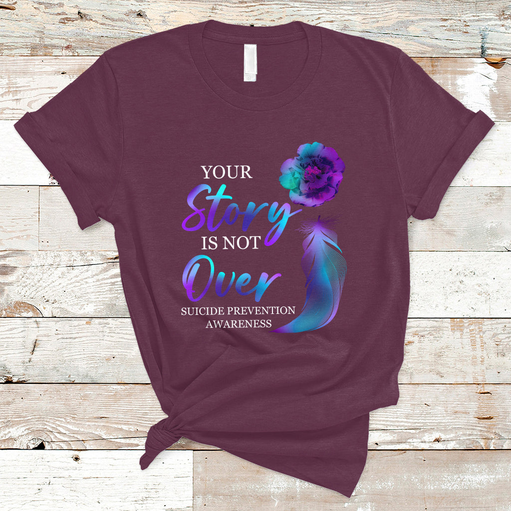 Suicide Prevention Awareness T Shirt Stay Your Story Is Not Over Semicolon Suicide Prevention - Wonder Print Shop