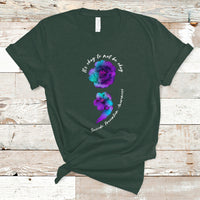 Suicide Prevention Awareness T Shirt It's Ok To Not Be Ok Semicolon Suicide Prevention Awareness - Wonder Print Shop
