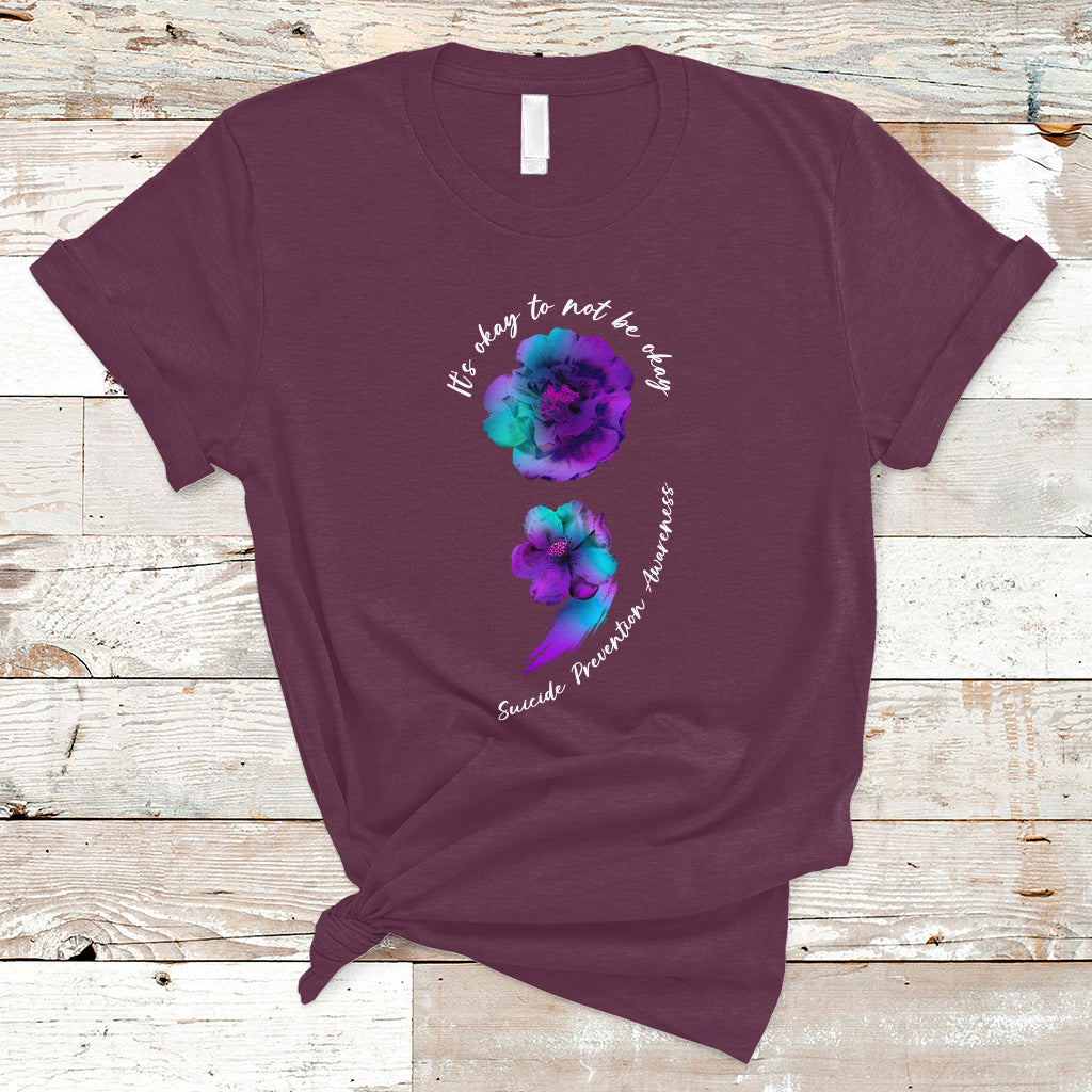 Suicide Prevention Awareness T Shirt It's Ok To Not Be Ok Semicolon Suicide Prevention Awareness - Wonder Print Shop