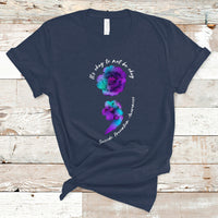 Suicide Prevention Awareness T Shirt It's Ok To Not Be Ok Semicolon Suicide Prevention Awareness - Wonder Print Shop