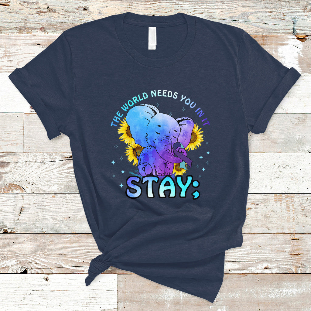 Suicide Prevention Awareness T Shirt Stay The World Needs You Elephant 988 Suicide Prevention - Wonder Print Shop