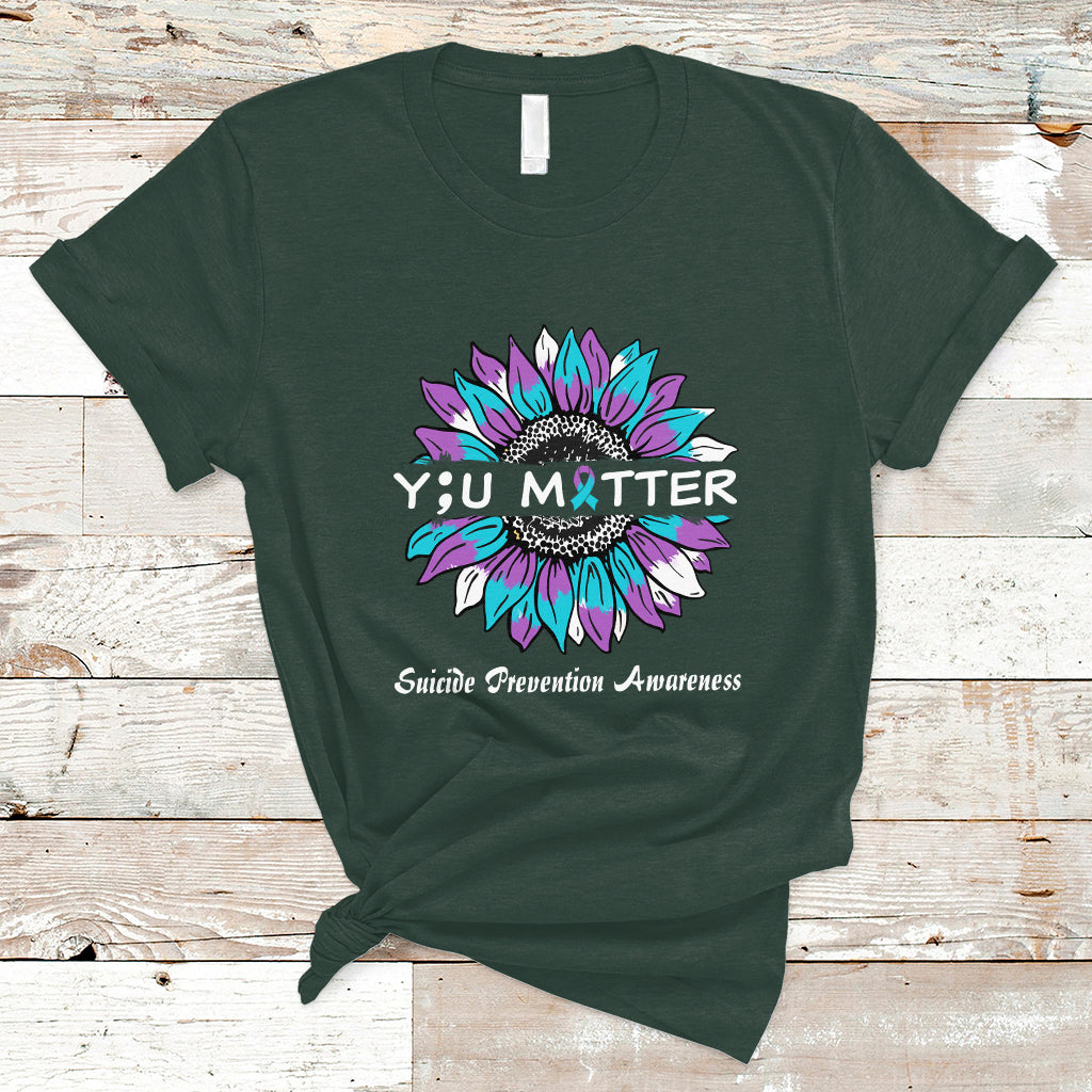 Suicide Prevention Awareness T Shirt You Matter Sunflower Semicolon Suicide Prevention Awareness - Wonder Print Shop