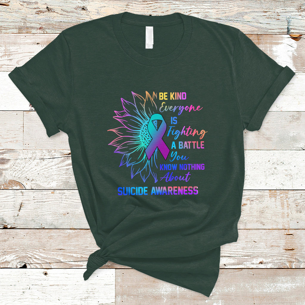 Suicide Prevention Awareness T Shirt Be Kind Everyone Is Fighting A Battle Suicide Awareness - Wonder Print Shop
