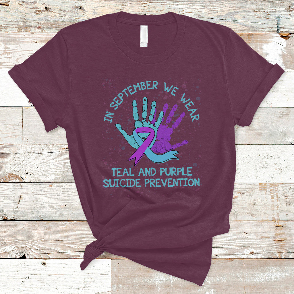 Suicide Prevention Awareness T Shirt In September We Wear Teal Purple Ribbon Suicide Awareness - Wonder Print Shop
