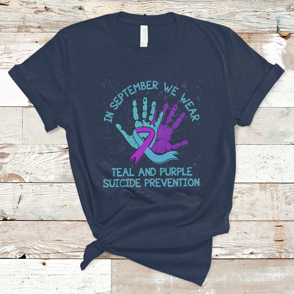 Suicide Prevention Awareness T Shirt In September We Wear Teal Purple Ribbon Suicide Awareness - Wonder Print Shop