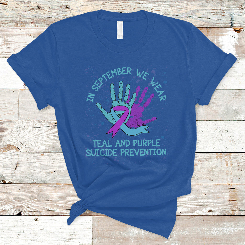 Suicide Prevention Awareness T Shirt In September We Wear Teal Purple Ribbon Suicide Awareness - Wonder Print Shop