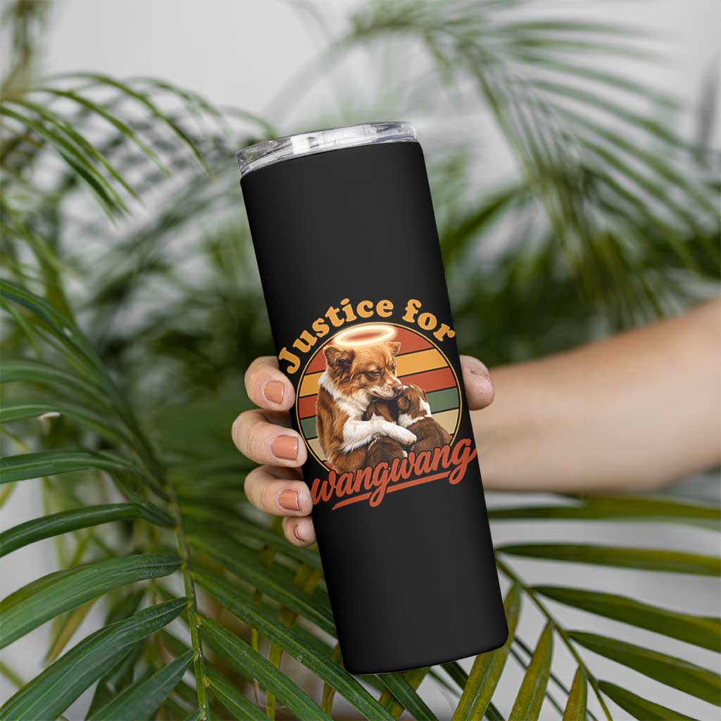 Justice For Wangwang Retro Sunset Halo Dog Mama Skinny Tumbler Pet Memorial Awareness Graphic