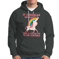 Sarcastic Quotes Hoodie If Assholes Could Fly This Place Would Be An Airport Gag Asshole Joke - Wonder Print Shop
