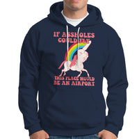 Sarcastic Quotes Hoodie If Assholes Could Fly This Place Would Be An Airport Gag Asshole Joke - Wonder Print Shop
