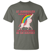 Sarcastic Quotes T Shirt If Assholes Could Fly This Place Would Be An Airport Gag Asshole Joke - Wonder Print Shop
