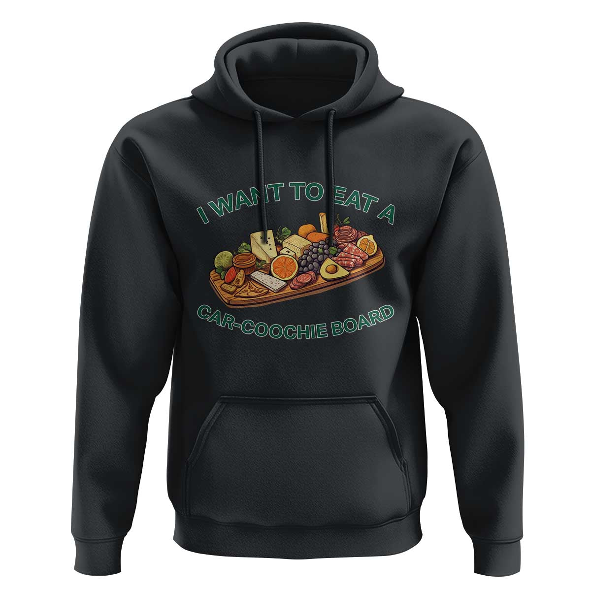 Funny Charcuterie Board Hoodie I Want To Eat A Car-Coochie Board Humor Mispronunciation Sarcasm - Wonder Print Shop