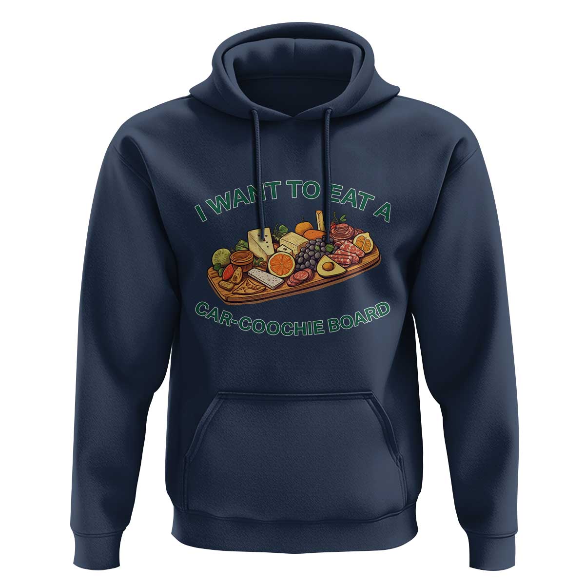 Funny Charcuterie Board Hoodie I Want To Eat A Car-Coochie Board Humor Mispronunciation Sarcasm - Wonder Print Shop