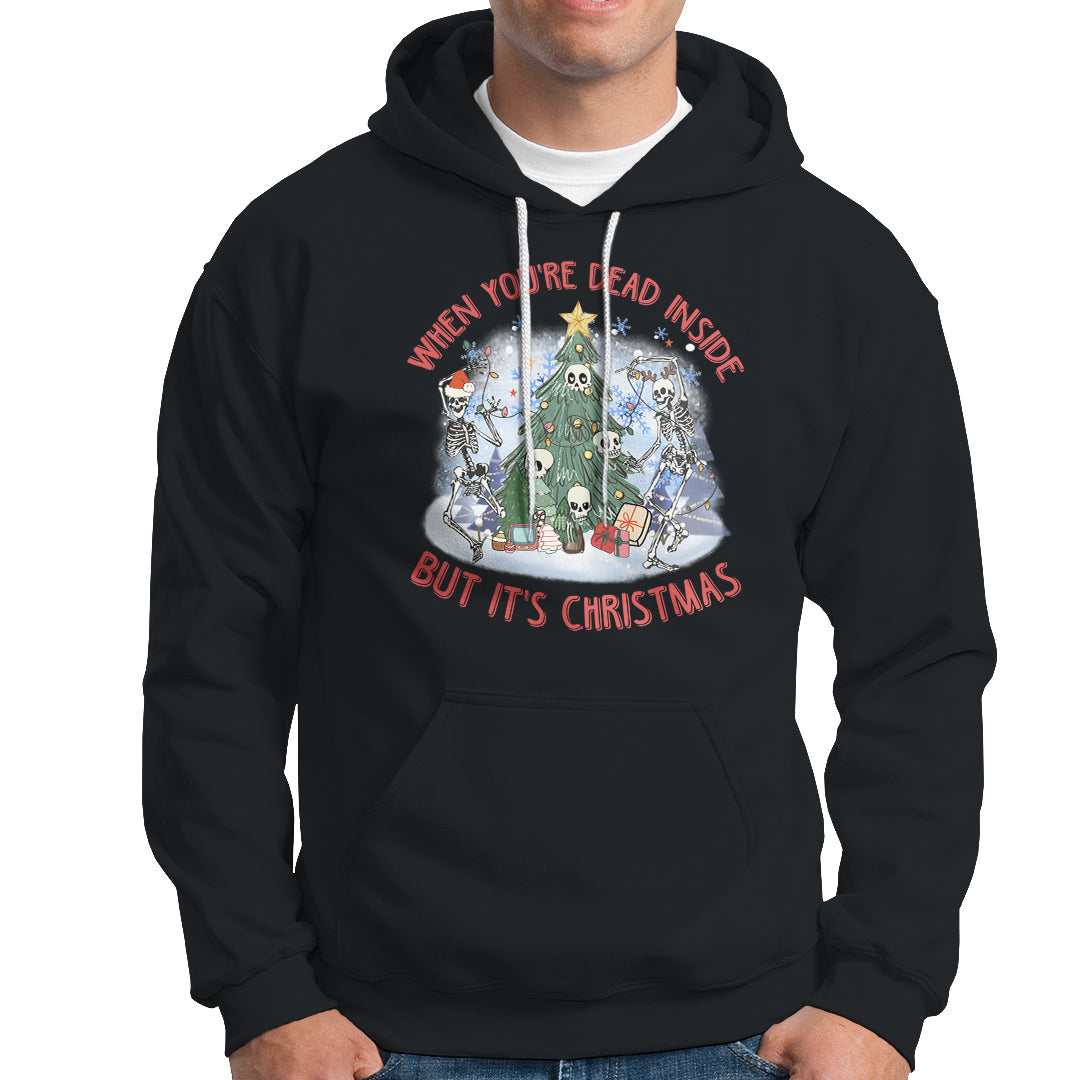 Dancing Skeleton Xmas Hoodie When You're Dead Inside But It's Christmas - Wonder Print Shop