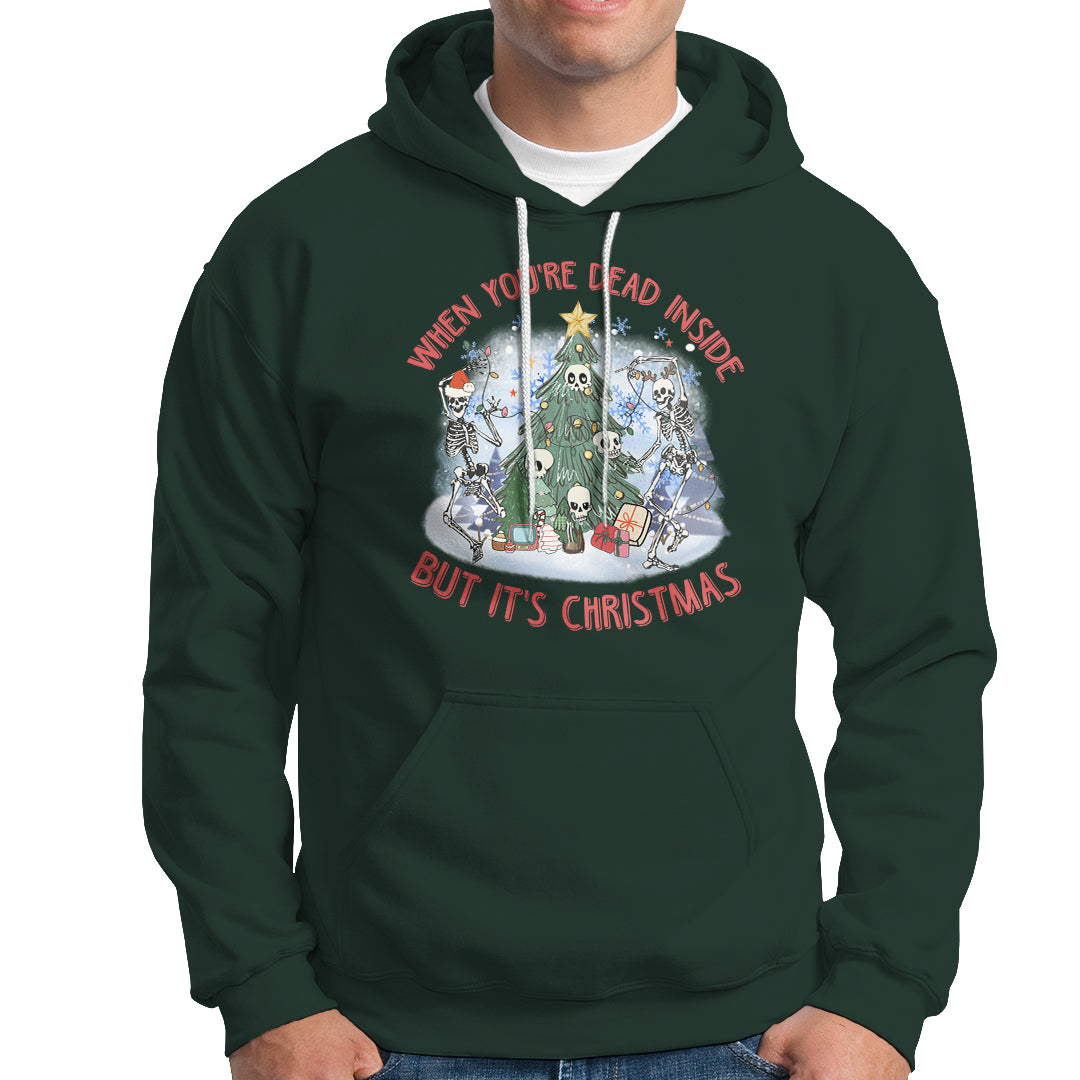 Dancing Skeleton Xmas Hoodie When You're Dead Inside But It's Christmas - Wonder Print Shop