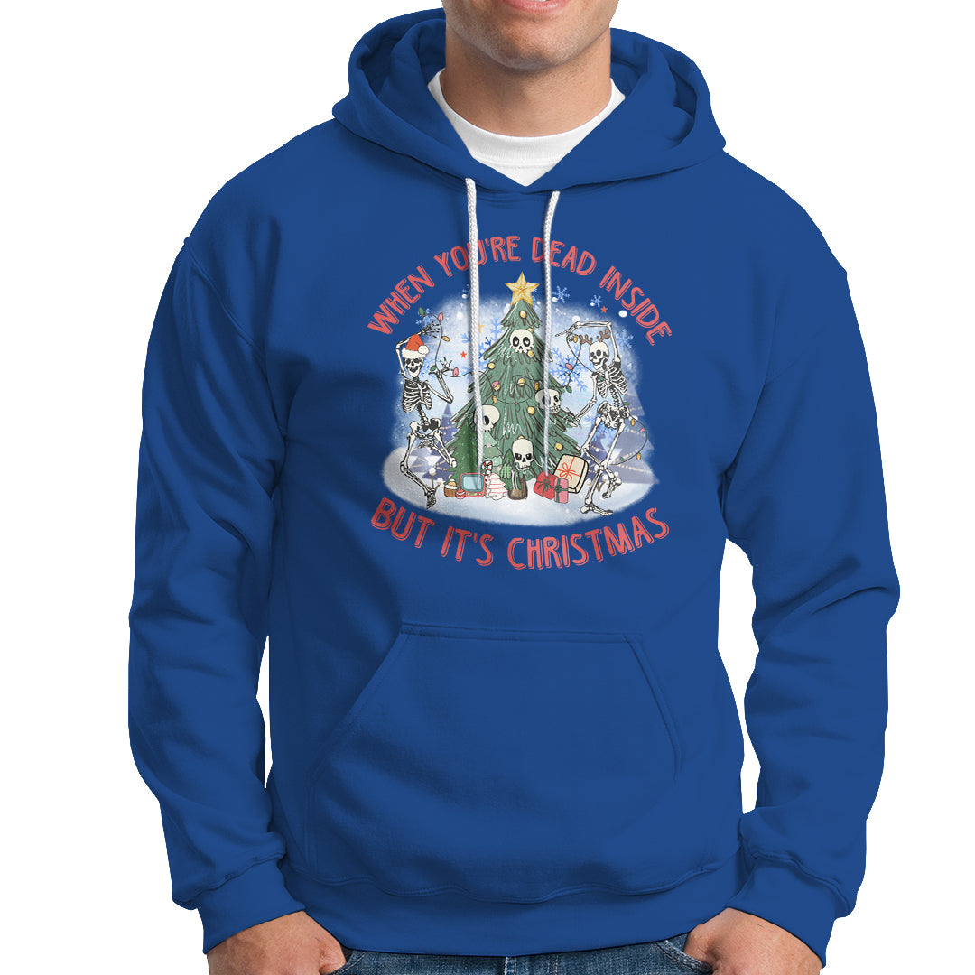 Dancing Skeleton Xmas Hoodie When You're Dead Inside But It's Christmas - Wonder Print Shop