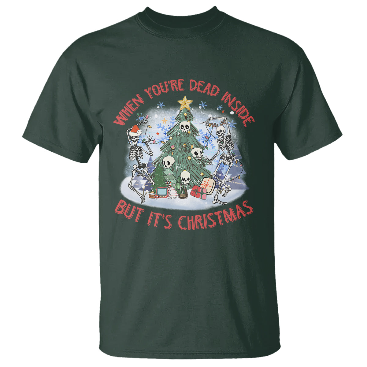 Dancing Skeleton Xmas T Shirt When You're Dead Inside But It's Christmas - Wonder Print Shop