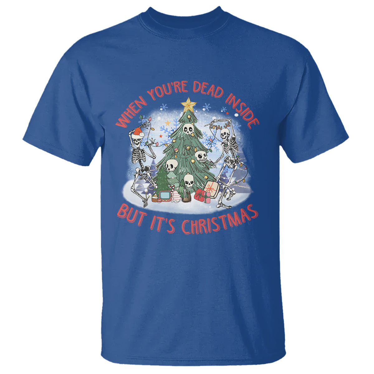Dancing Skeleton Xmas T Shirt When You're Dead Inside But It's Christmas - Wonder Print Shop