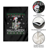 Funny Skeleton Christmas Garden Flag I Prefer Halloween Spooky Xmas Holiday - Wonder Print Shop