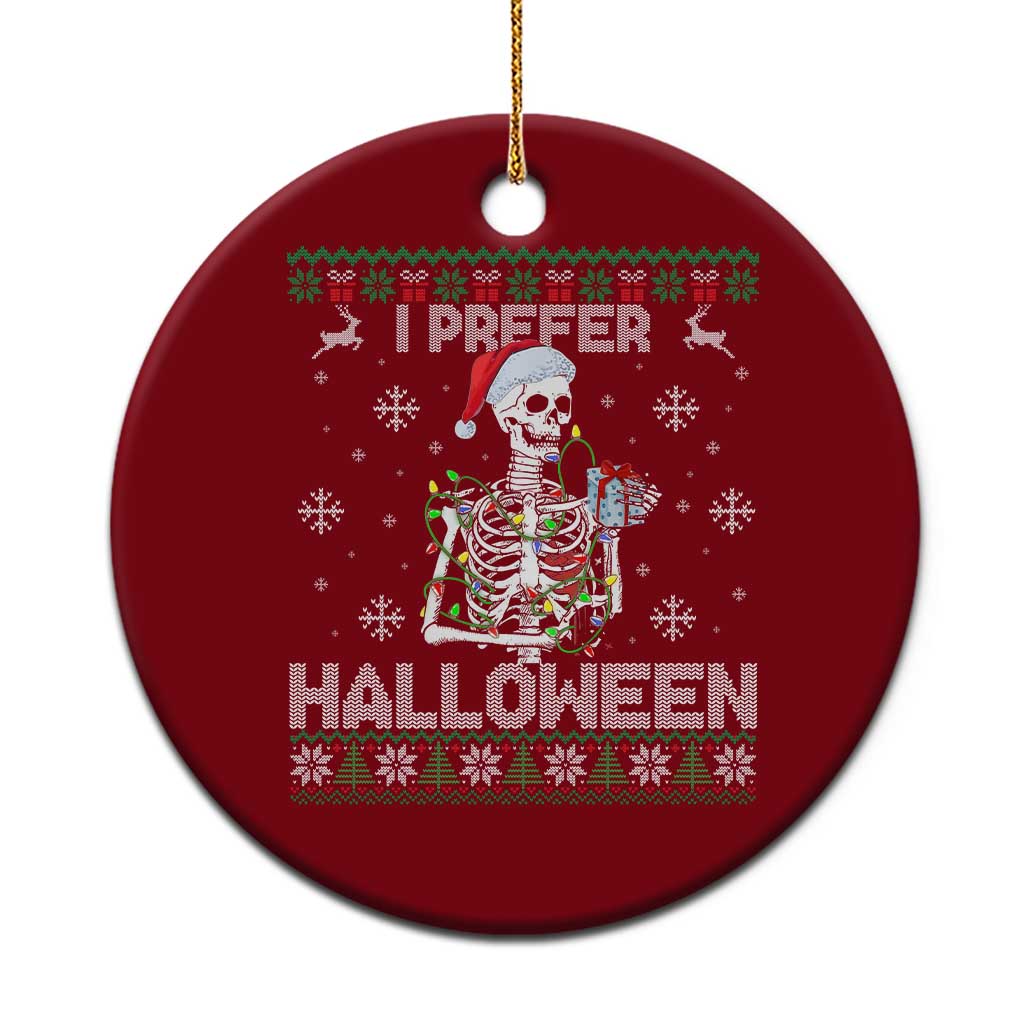 Funny Skeleton Christmas Ceramic Ornament I Prefer Halloween Spooky Xmas Holiday - Wonder Print Shop