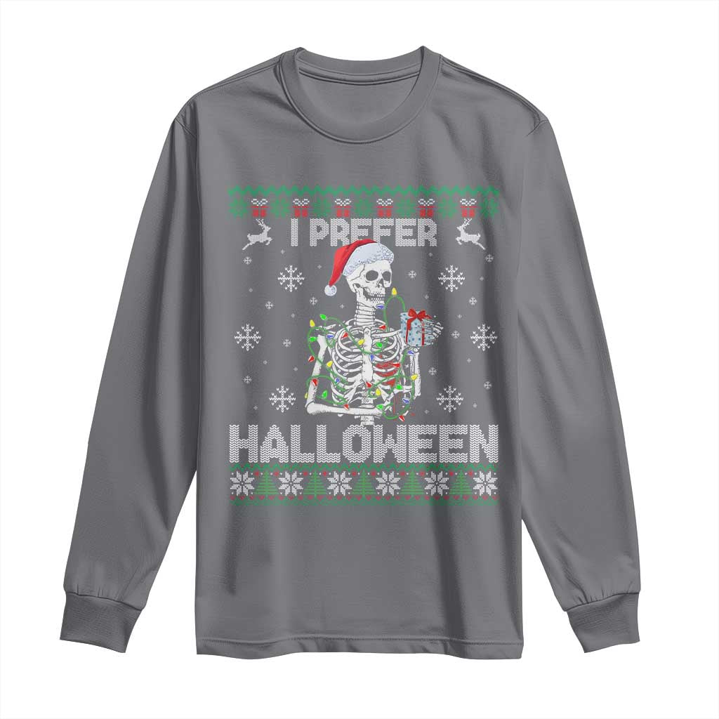 Funny Skeleton Christmas Long Sleeve Shirt I Prefer Halloween Spooky Xmas Holiday - Wonder Print Shop
