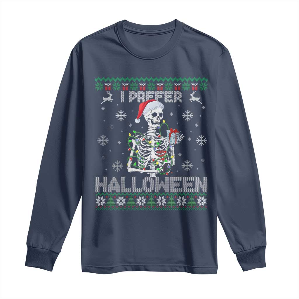 Funny Skeleton Christmas Long Sleeve Shirt I Prefer Halloween Spooky Xmas Holiday - Wonder Print Shop
