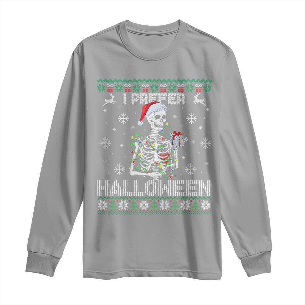 Funny Skeleton Christmas Long Sleeve Shirt I Prefer Halloween Spooky Xmas Holiday - Wonder Print Shop
