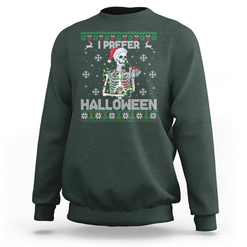 Funny Skeleton Christmas Sweatshirt I Prefer Halloween Spooky Xmas Holiday - Wonder Print Shop