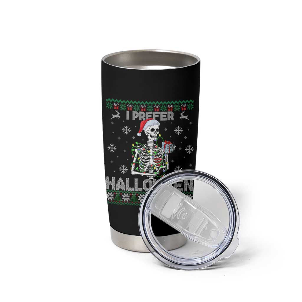 Funny Skeleton Christmas Tumbler Cup I Prefer Halloween Spooky Xmas Holiday - Wonder Print Shop