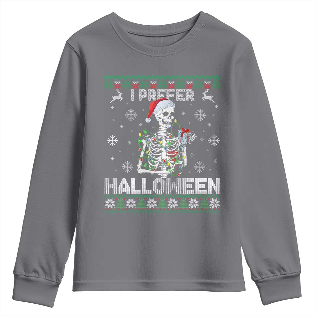Funny Skeleton Christmas Youth Sweatshirt I Prefer Halloween Spooky Xmas Holiday - Wonder Print Shop