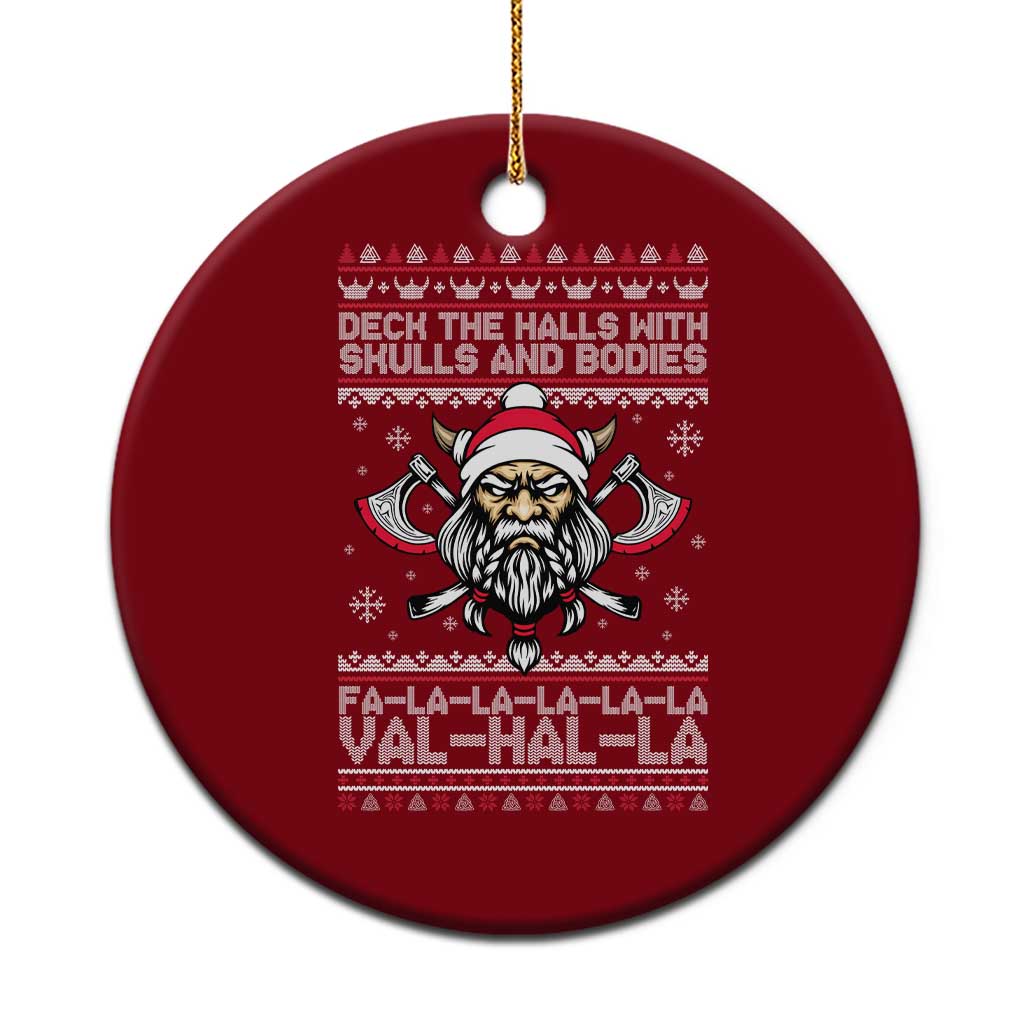 Deck The Halls With Skulls and Bodies Ceramic Ornament Viking Christmas Fa La La Valhalla - Wonder Print Shop