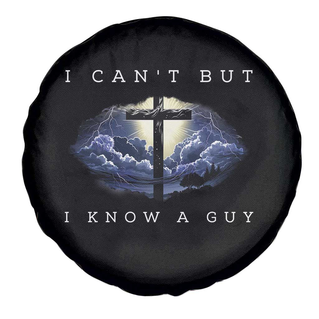 Christian Faith Spare Tire Cover I Can't But I Know A Guy Christ Cross