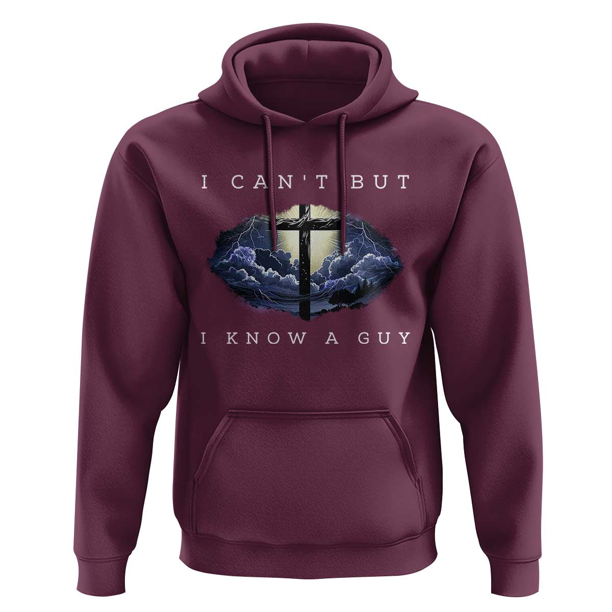 Christian Faith Hoodie I Can't But I Know A Guy Christ Cross