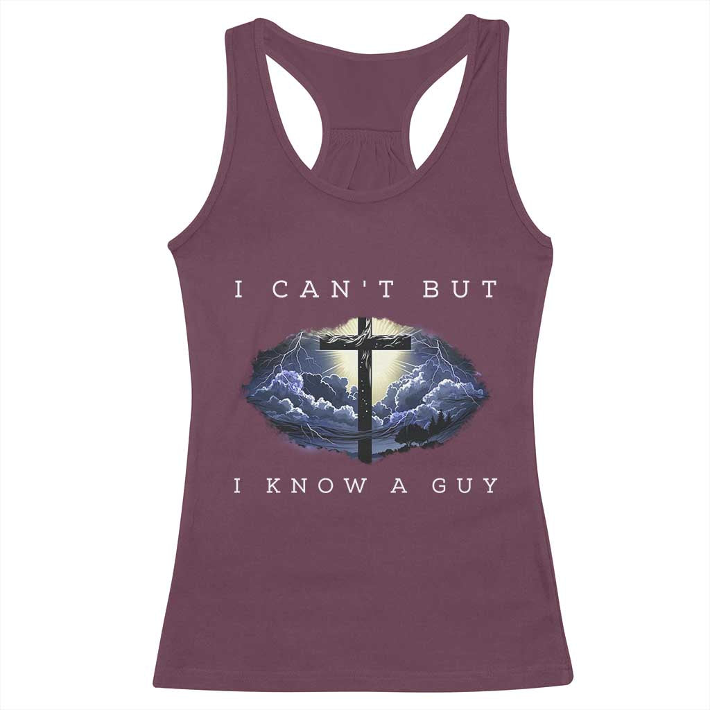 Christian Faith Racerback Tank Top I Can't But I Know A Guy Christ Cross