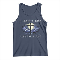 Christian Faith Tank Top I Can't But I Know A Guy Christ Cross