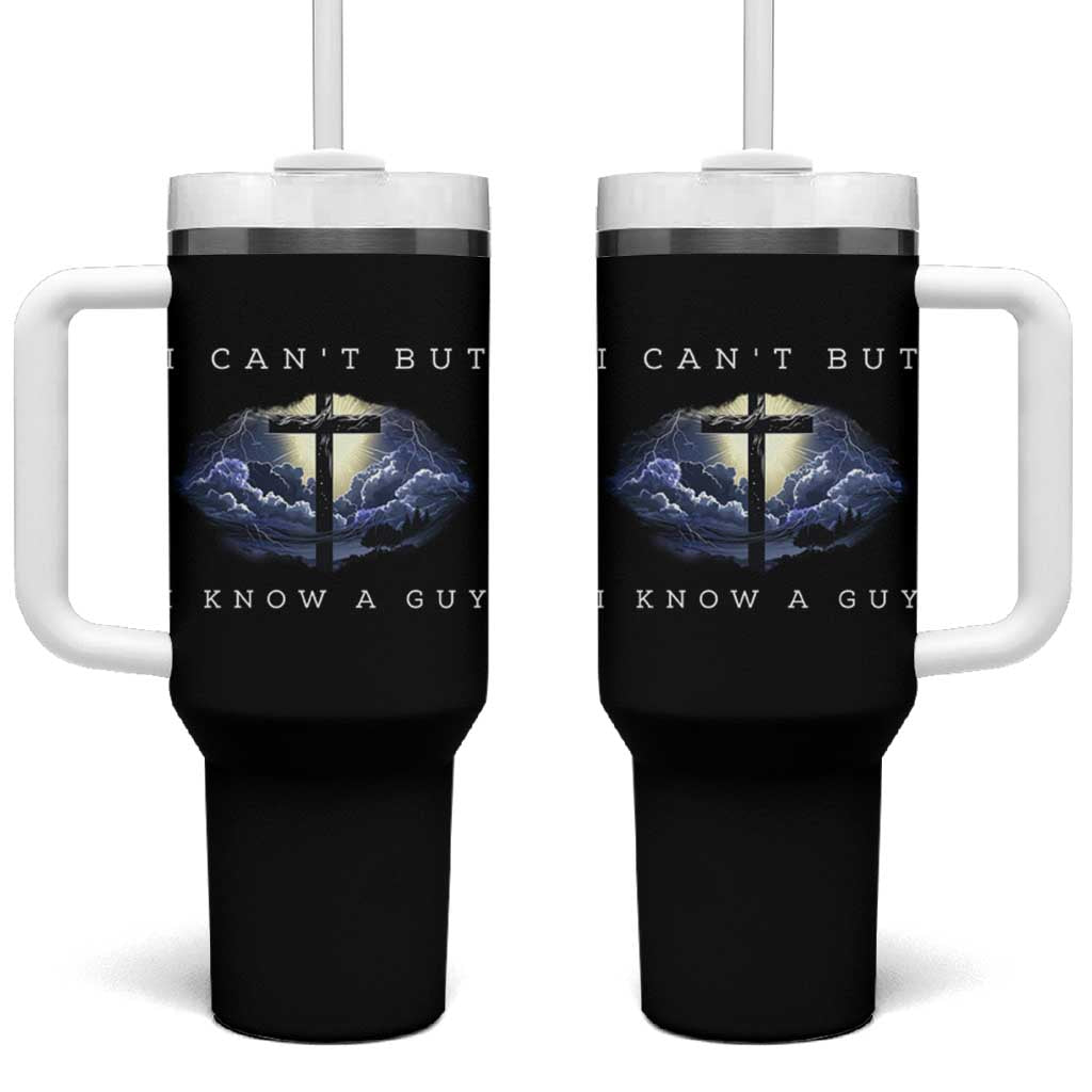 Christian Faith Tumbler With Handle I Can't But I Know A Guy Christ Cross
