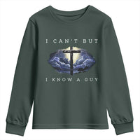 Christian Faith Youth Sweatshirt I Can't But I Know A Guy Christ Cross