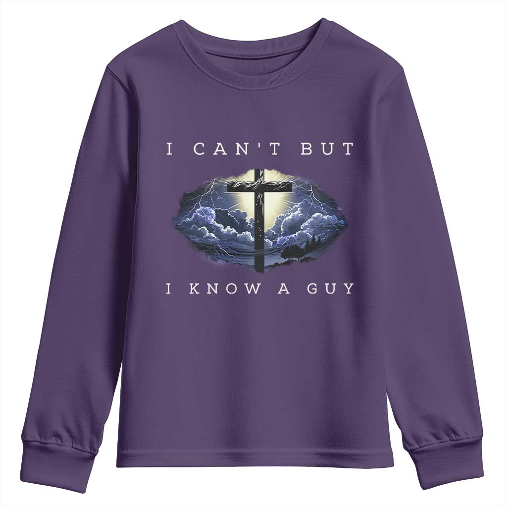 Christian Faith Youth Sweatshirt I Can't But I Know A Guy Christ Cross