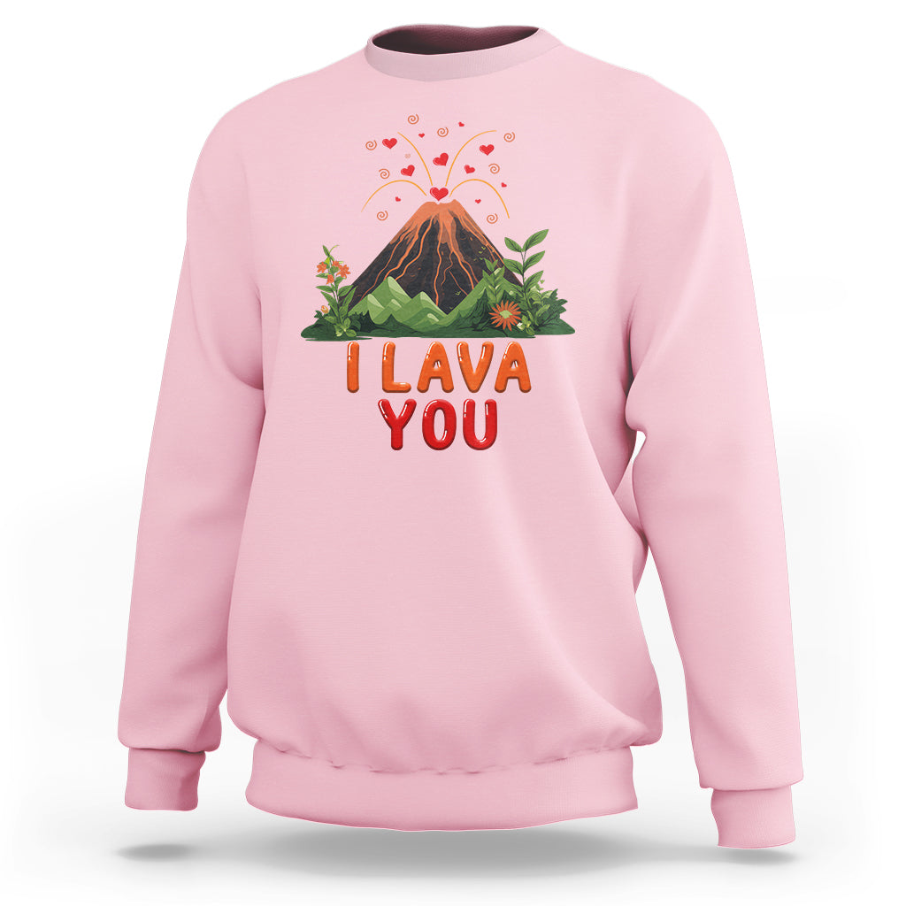 Funny Volcano Valentine Sweatshirt I Lava You Love Wordplay Joke - Wonder Print Shop