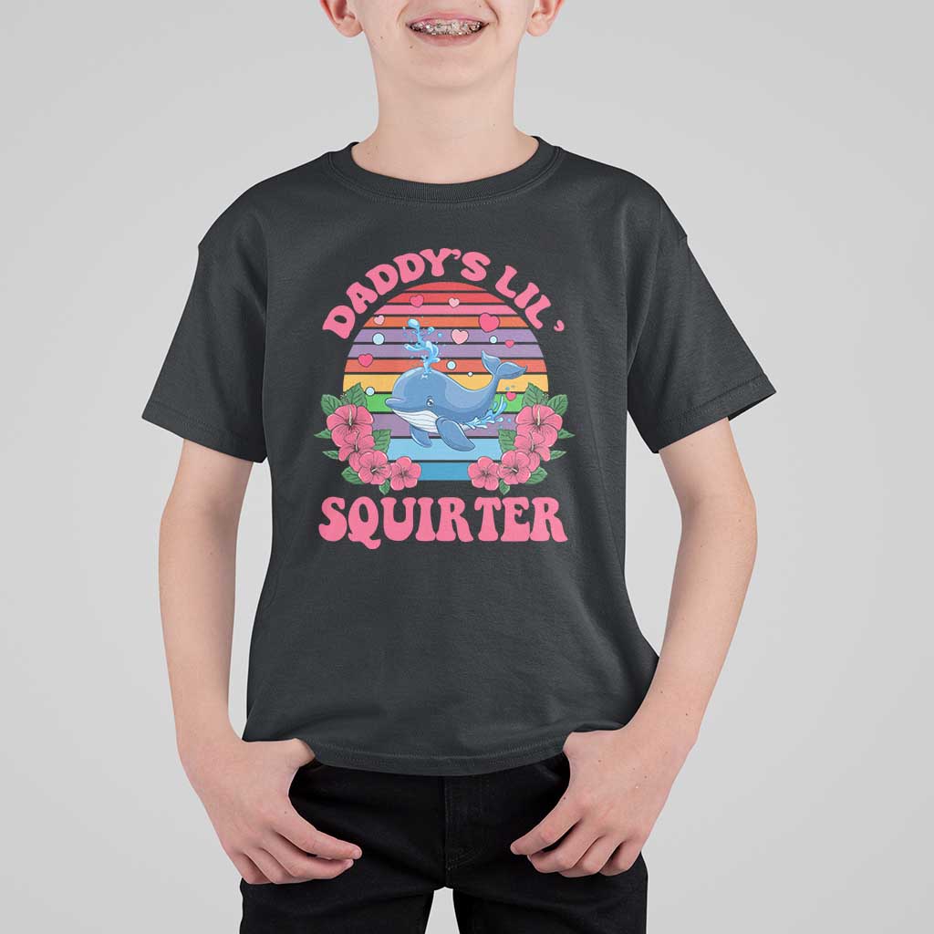 Funny Daddy's Lil Squirter T Shirt For Kid Cute Whale Inappropriate Embarrassing Adult Joke