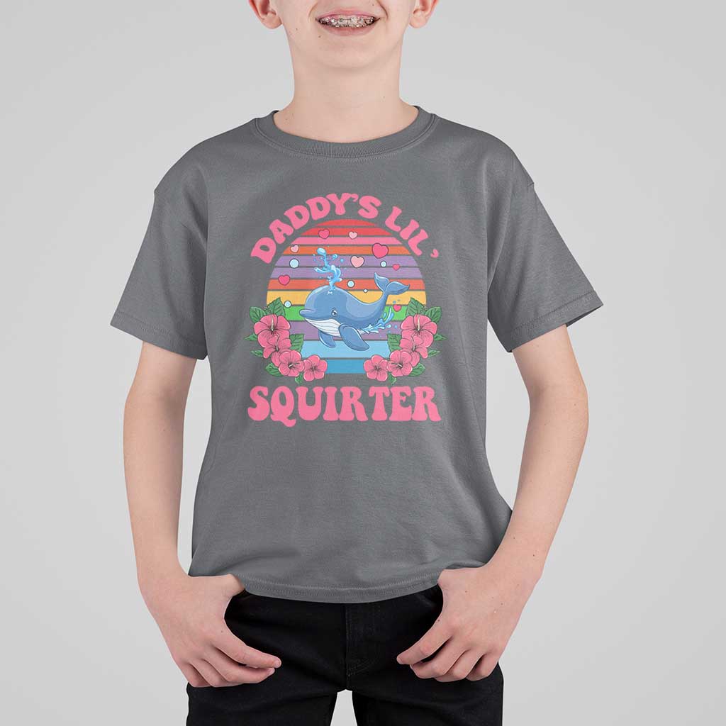 Funny Daddy's Lil Squirter T Shirt For Kid Cute Whale Inappropriate Embarrassing Adult Joke