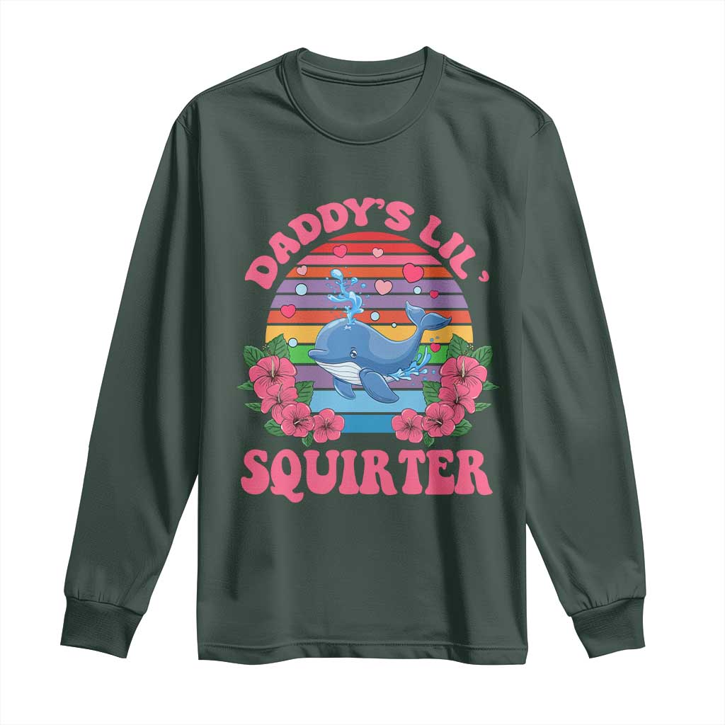 Funny Daddy's Lil Squirter Long Sleeve Shirt Cute Whale Inappropriate Embarrassing Adult Joke