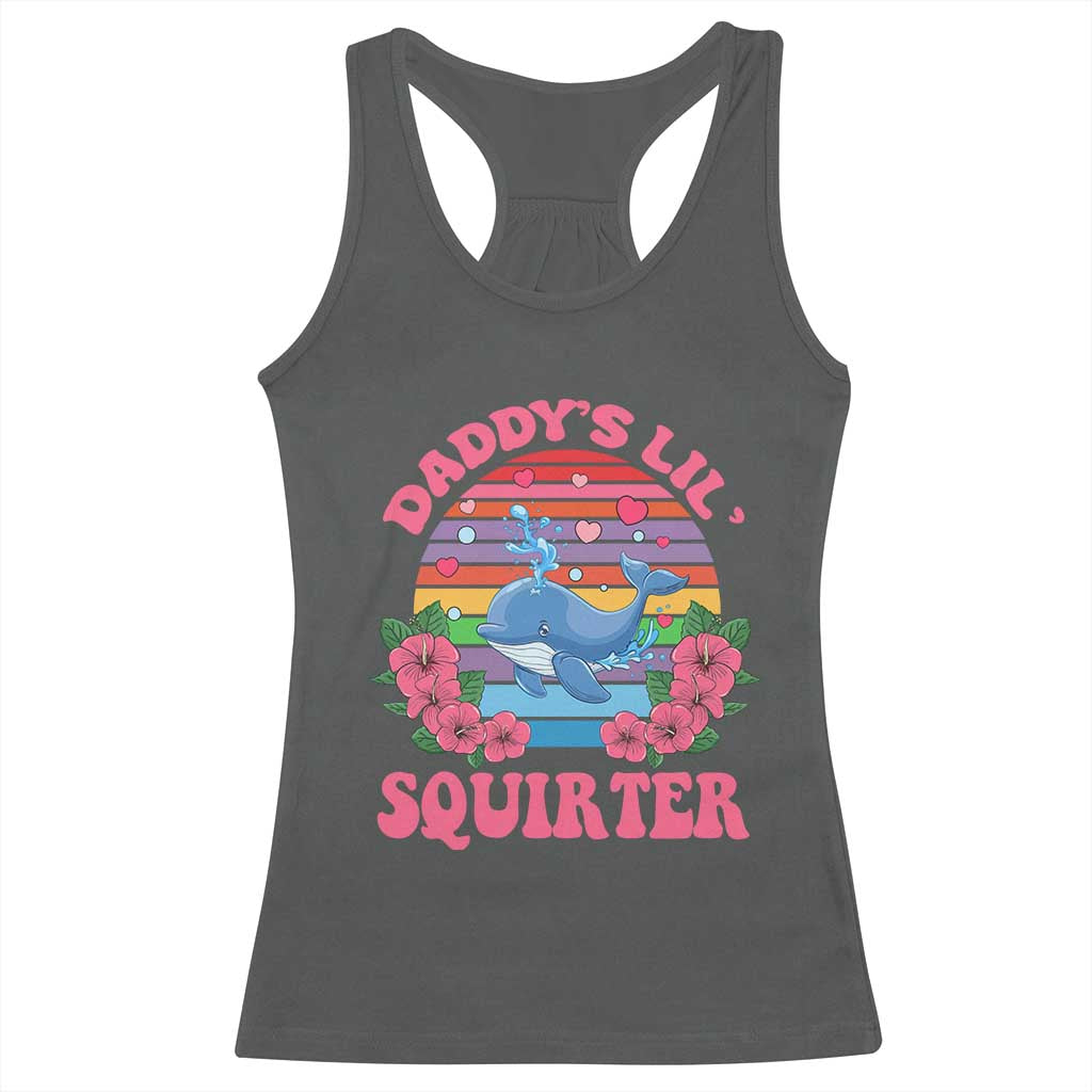 Funny Daddy's Lil Squirter Racerback Tank Top Cute Whale Inappropriate Embarrassing Adult Joke
