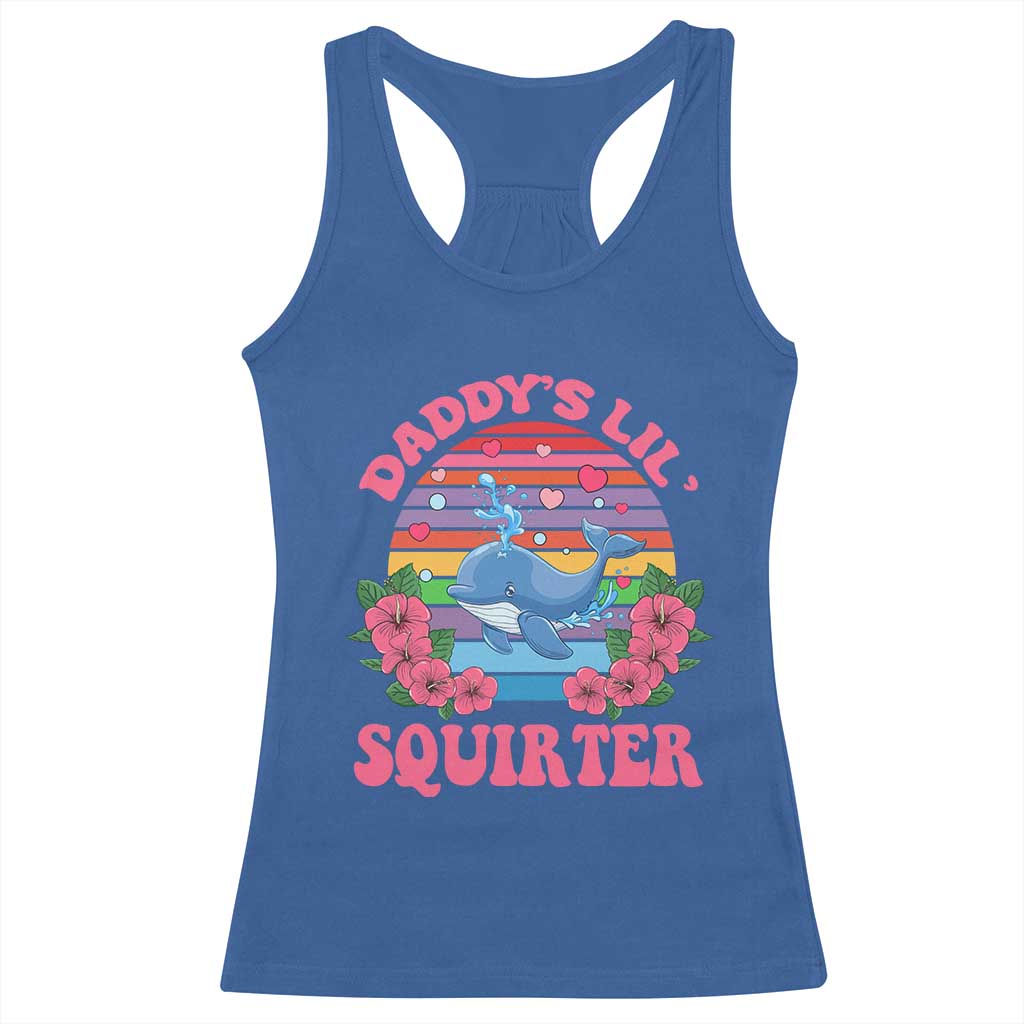 Funny Daddy's Lil Squirter Racerback Tank Top Cute Whale Inappropriate Embarrassing Adult Joke