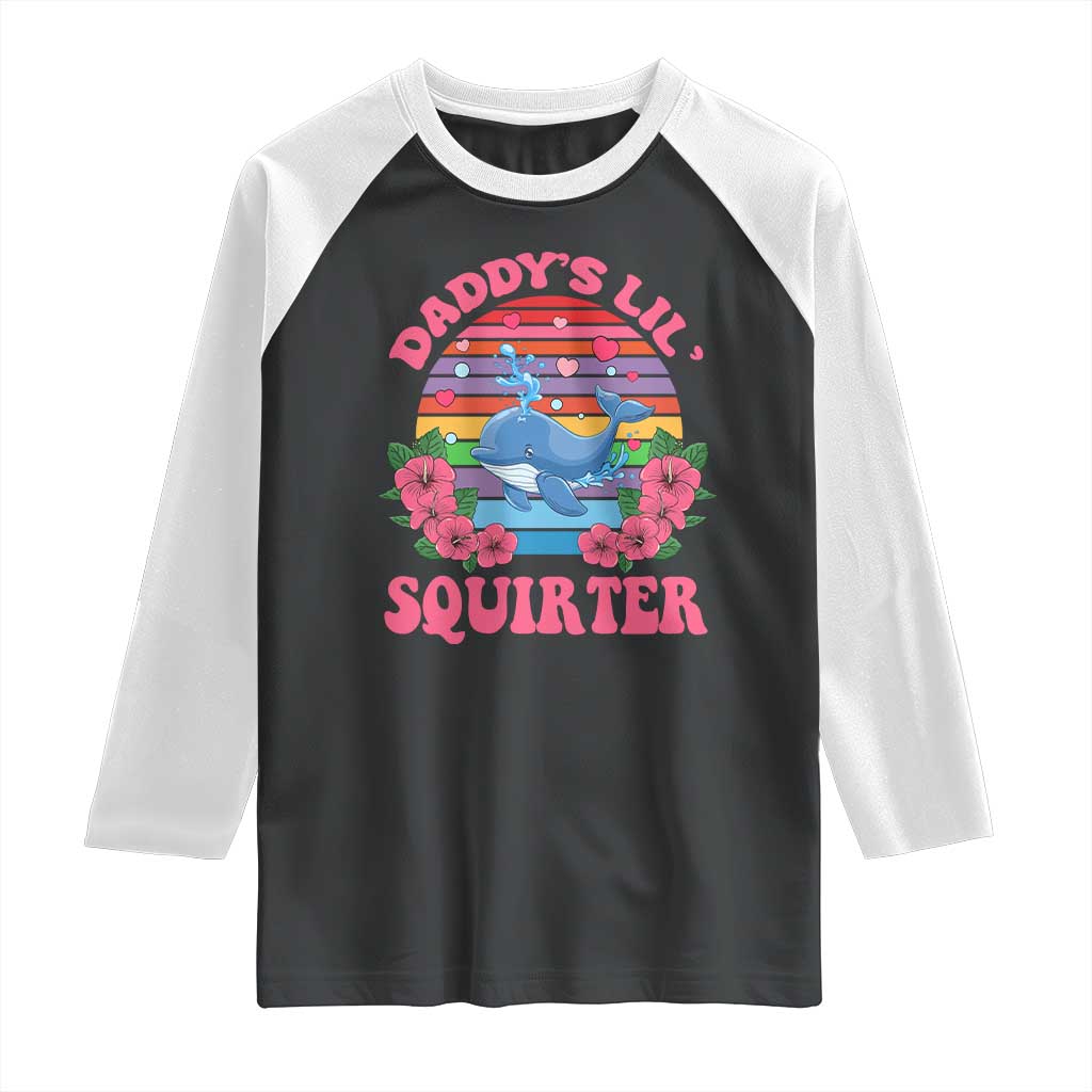 Funny Daddy's Lil Squirter Raglan Shirt Cute Whale Inappropriate Embarrassing Adult Joke